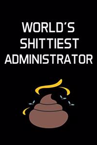 World's Shittiest Administrator