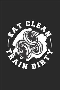Eat Clean Train Dirty
