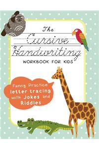 The Cursive Handwriting Workbook for Kids - Funny Practice letter tracing with Jokes and Riddles