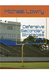 Defensive Secondary Strategies and Systems