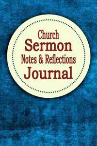 Church Sermon Notes & Reflections Journal