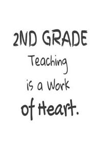 2nd Grade Teaching Is A Work Of Heart.