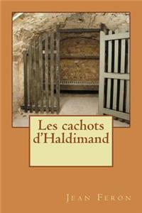 Les cachots d'Haldimand