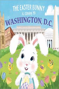 The Easter Bunny is Coming to Washington, D.C.