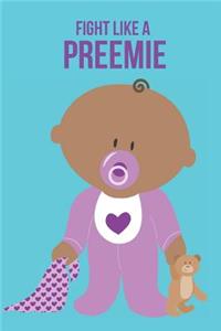 Fight Like a Preemie