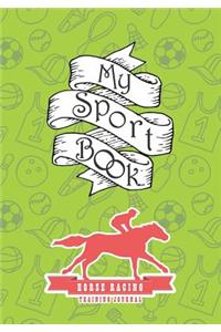 My Sport Book - Horse Racing Training Journal