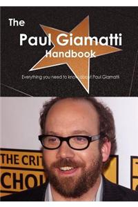 The Paul Giamatti Handbook - Everything You Need to Know about Paul Giamatti