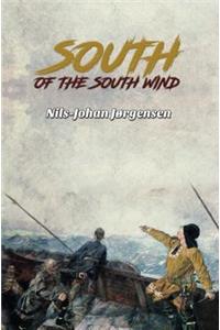 South Of The South Wind