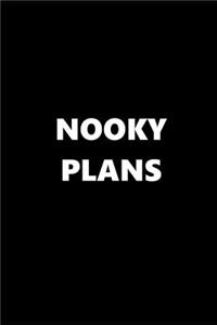 2019 Weekly Planner Funny Theme Nooky Plans 134 Pages