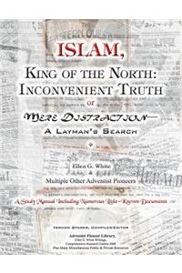 Islam, King of the North: Inconvenient Truth or Mere Distraction: A Layman's Search