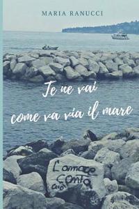 Te ne vai come va via il mare