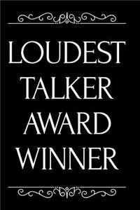 Loudest Talker Award Winner