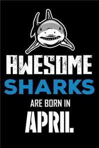 Awesome Sharks Are Born in April