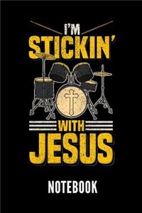 I'm Stickin with Jesus Notebook