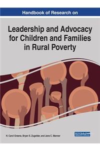 Handbook of Research on Leadership and Advocacy for Children and Families in Rural Poverty