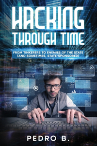 Hacking Through Time