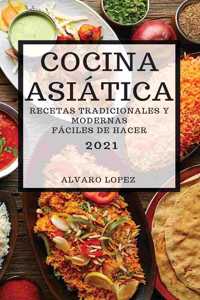 Cocina Asiatica 2021 (Asian Recipes 2021 Spanish Edition)