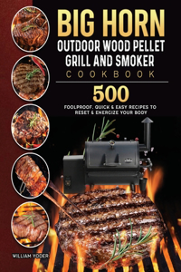 BIG HORN OUTDOOR Wood Pellet Grill & Smoker Cookbook