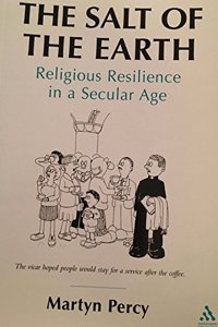 The Salt of the Earth: Religious Resilience in a Secular Age: No.4 (Lincoln Studies in Religion & Society S.)