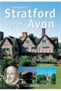 Your Guide to Stratford Upon Avon
