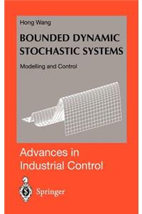 Bounded Dynamic Stochastic Systems