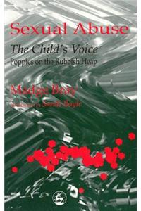 Sexual Abuse: The Child's Voice