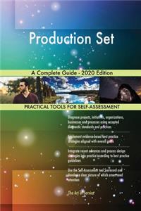 Production Set A Complete Guide - 2020 Edition