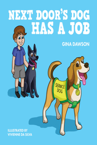 Next Door's Dog Has A Job