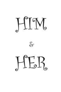 Him & Her