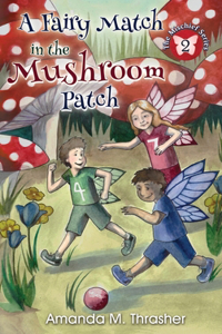 Fairy Match in the Mushroom Patch