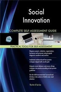 Social Innovation Complete Self-Assessment Guide