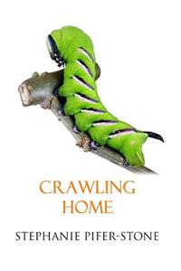 Crawling Home