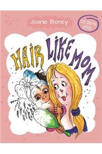 Hair Like Mom Coloring Book