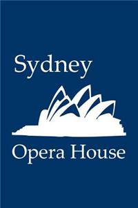 Sydney Opera House - Lined Notebook with Navy Cover: 101 Pages, Medium Ruled, 6 x 9 Journal, Soft Cover