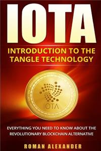 Iota - Introduction to the Tangle Technology