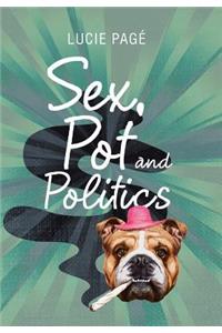 Sex, Pot and Politics