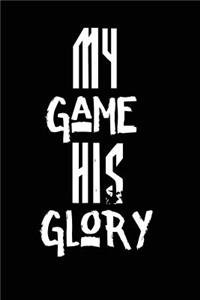 My Game His Glory