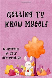 Getting to Know Myself: A Journal for SelfExploration