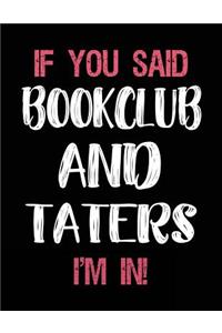 If You Said Bookclub and Taters I'm in