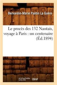 Le Procès Des 132 Nantais, Voyage À Paris: Un Centenaire (Éd.1894)