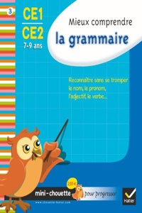 Mieux comprendre la grammaire CE1-CE2 (7/9 ans)