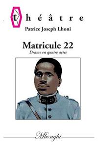 Matricule 22