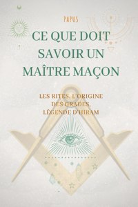 Ce que doit savoir un Maître Maçon