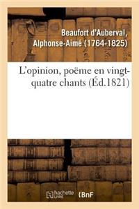 L'Opinion, Poëme En Vingt-Quatre Chants