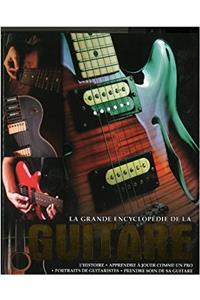 La Grande Encyclopedie de La Guitare