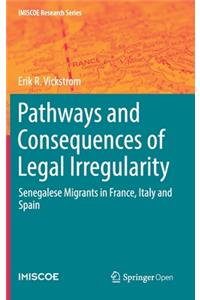 Pathways and Consequences of Legal Irregularity