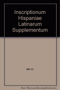 Inscriptionum Hispaniae Latinarum Supplementum