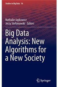 Big Data Analysis: New Algorithms for a New Society