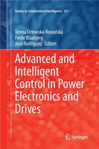 Advanced and Intelligent Control in Power Electronics and Drives