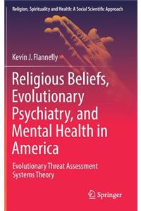 Religious Beliefs, Evolutionary Psychiatry, and Mental Health in America